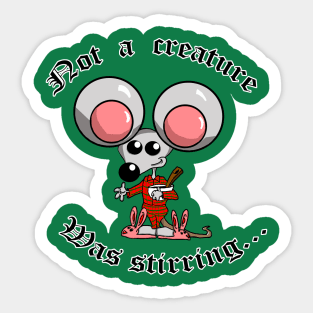 Not a creature was stirring Sticker